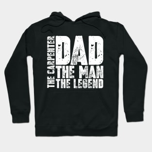 Dad The Man The Carpenter The Legend Hoodie